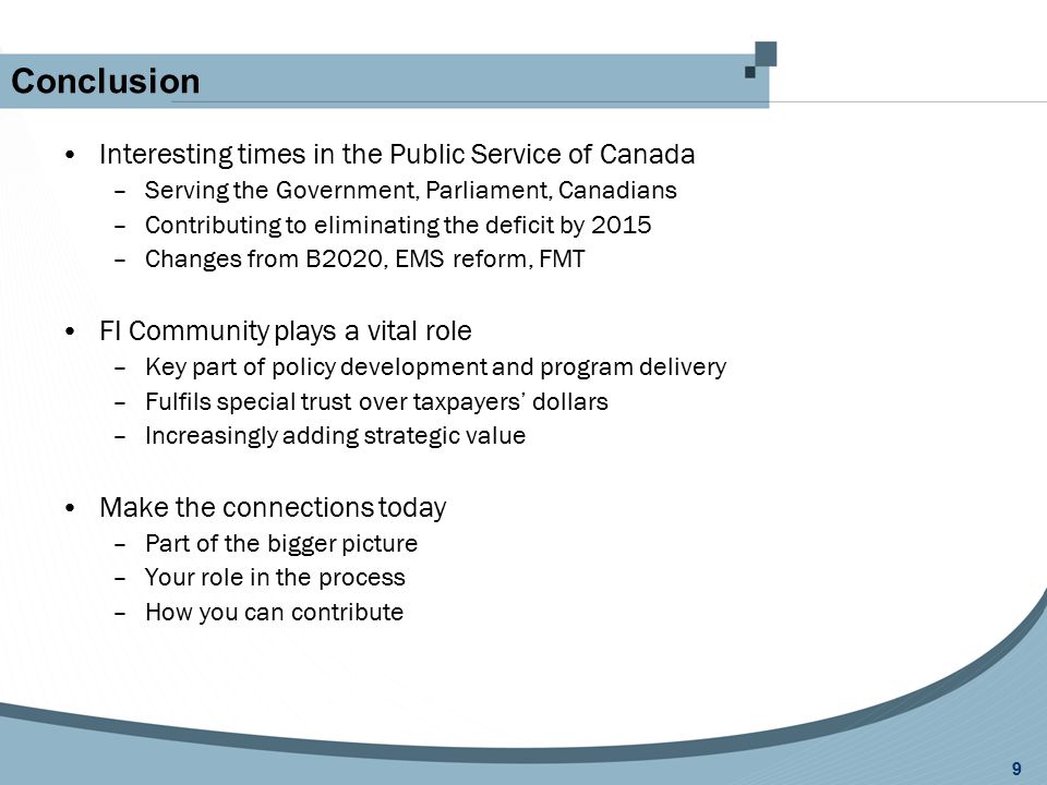 Conclusion Interesting times in the Public Service of Canada