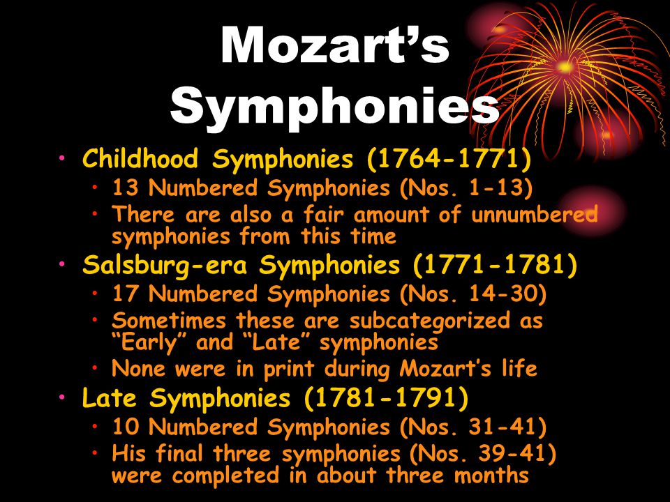 Mozart’s Symphonies Childhood Symphonies ( )