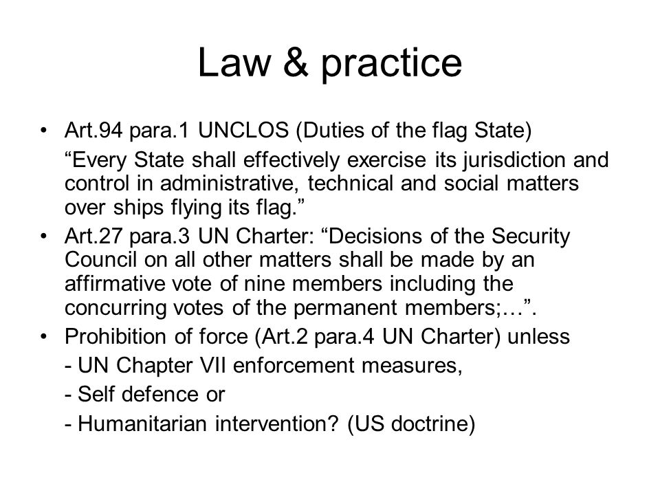 Law & practice Art.94 para.1 UNCLOS (Duties of the flag State)