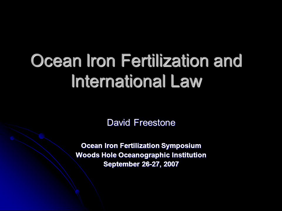 Ocean Iron Fertilization and International Law