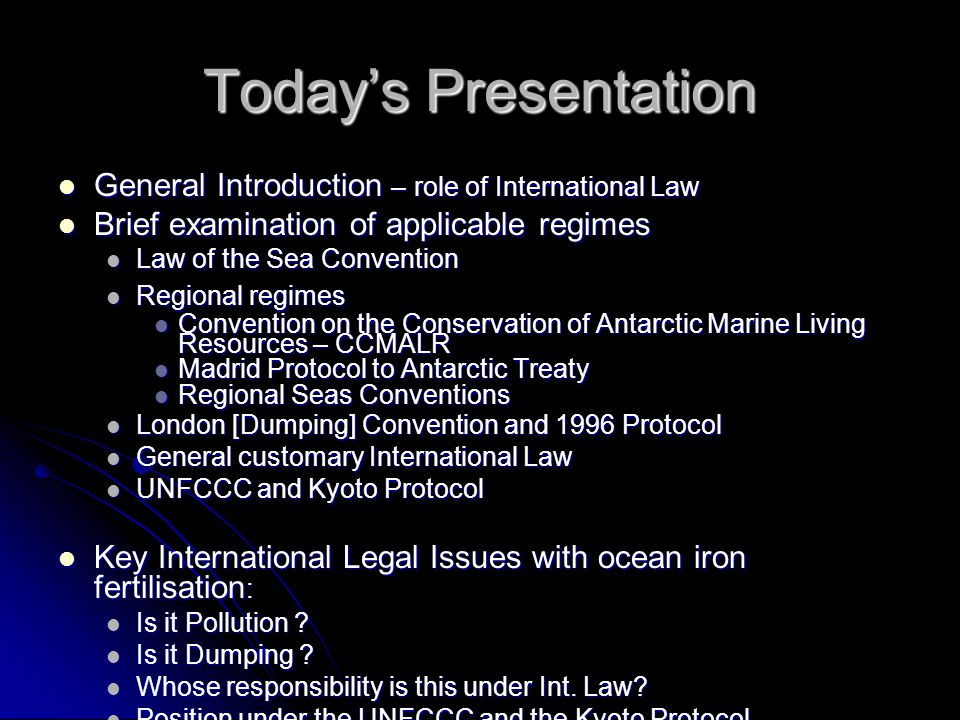 Today’s Presentation General Introduction – role of International Law
