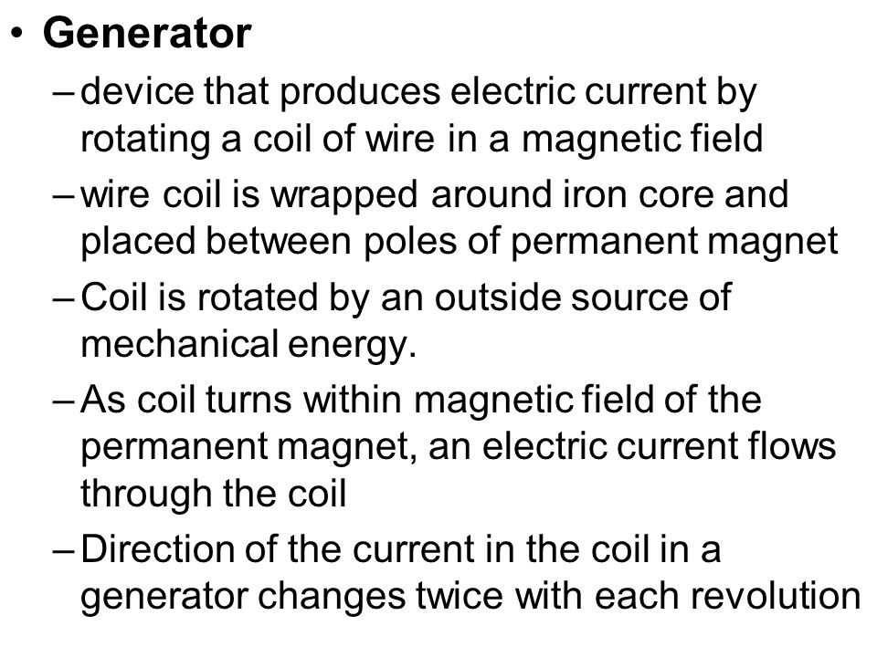 Generator device that produces electric current by rotating a coil of wire in a magnetic field.