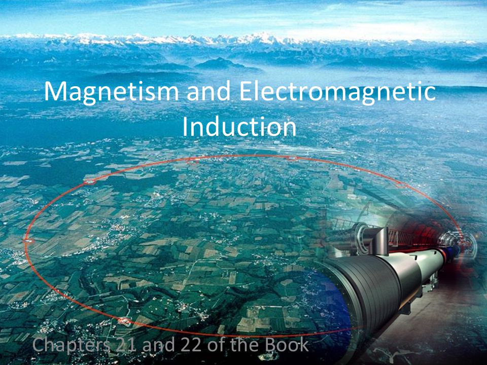 Magnetism and Electromagnetic Induction