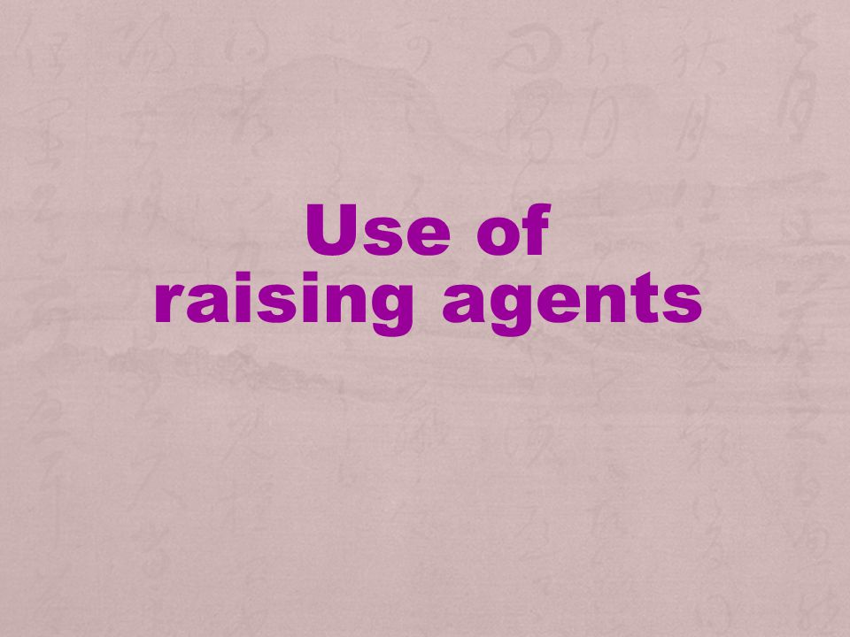 Use of raising agents