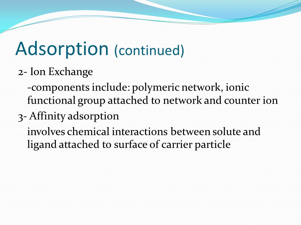 Adsorption (continued)