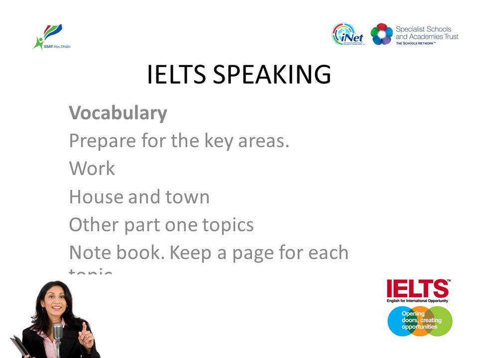 IELTS SPEAKING Vocabulary Prepare for the key areas. Work