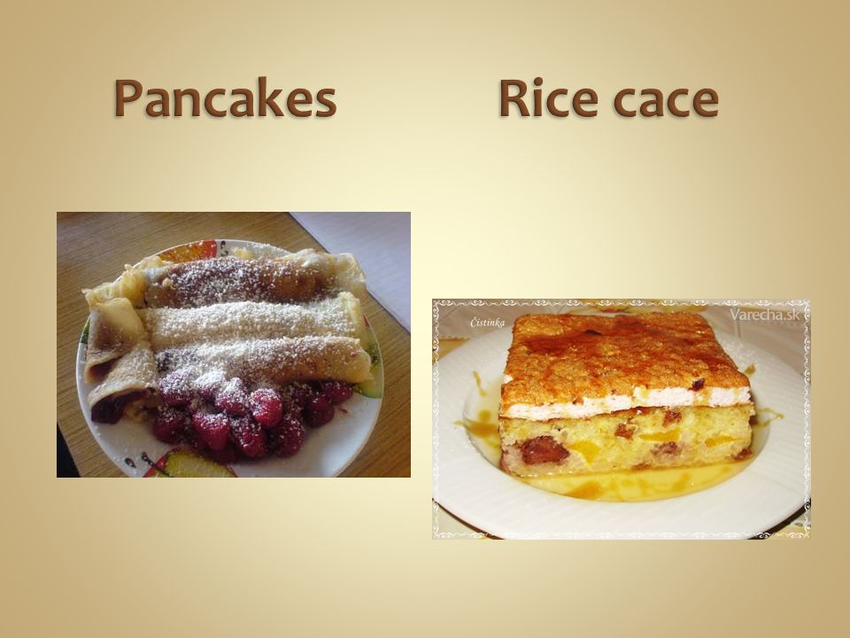 Pancakes Rice cace