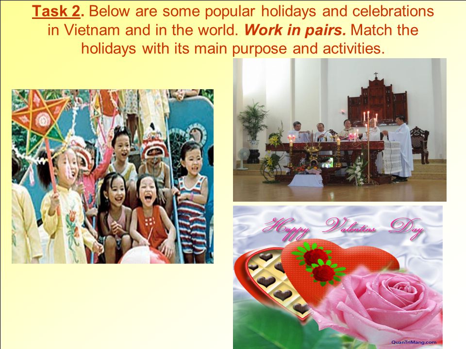 Task 2. Below are some popular holidays and celebrations in Vietnam and in the world.