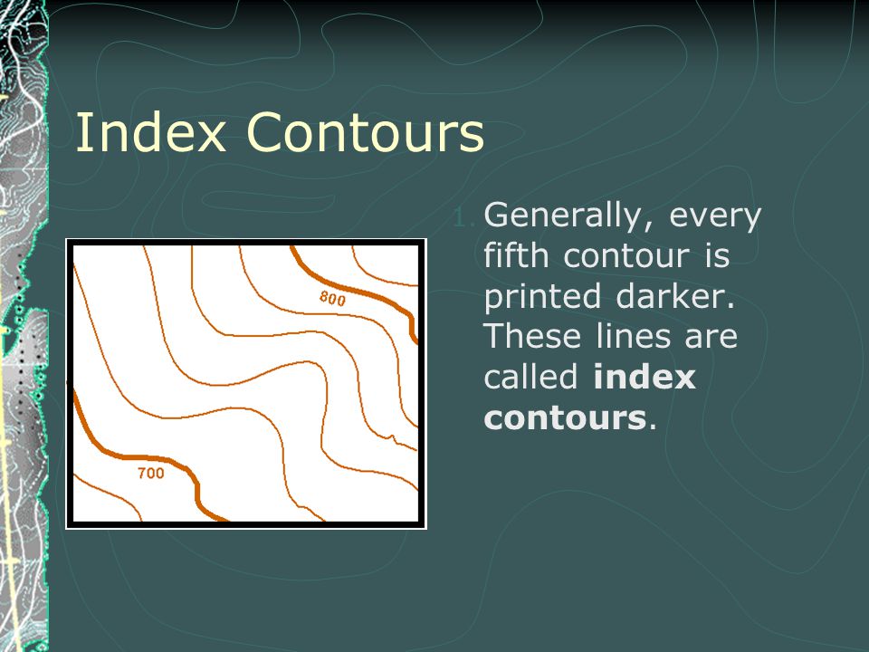 Every Fifth Contour Line On A Topographic Map Topographic Maps.   ppt download