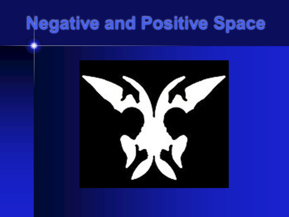 Negative and Positive Space
