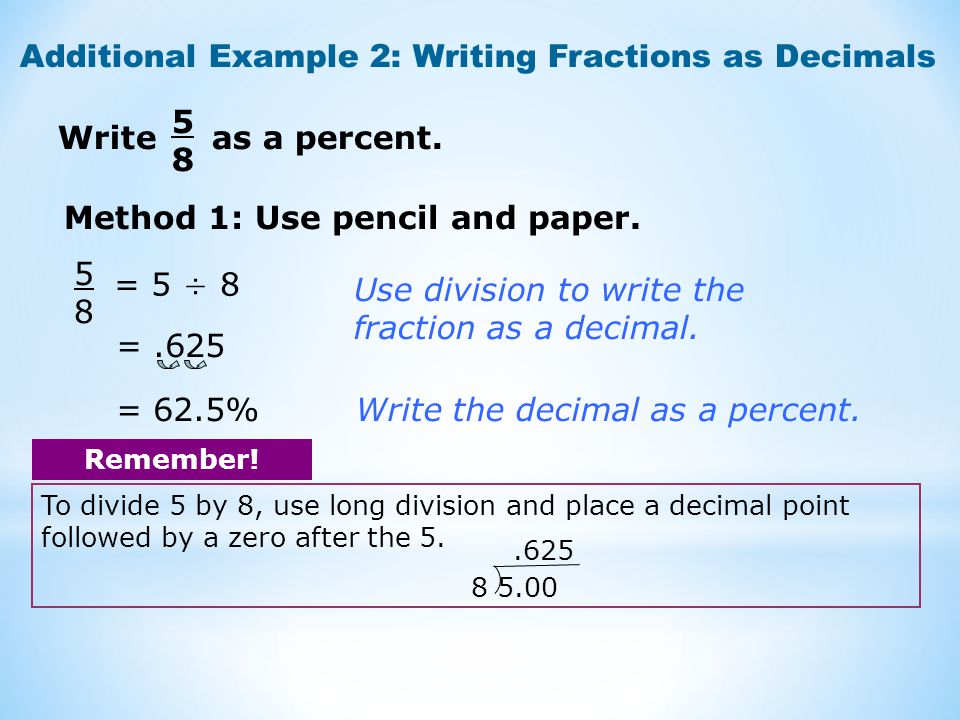 Additional Example 2: Writing Fractions as Decimals