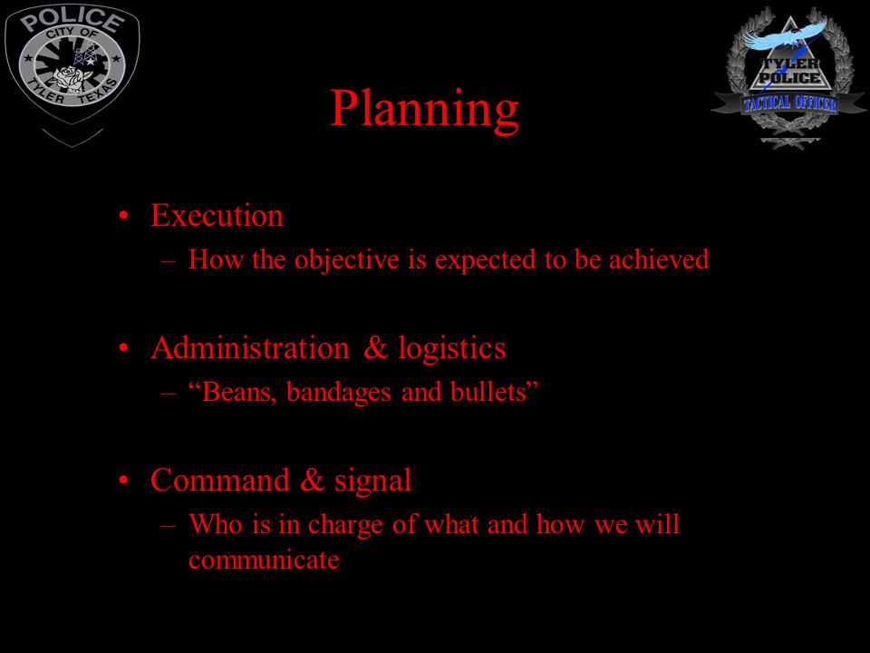 Planning Execution Administration & logistics Command & signal