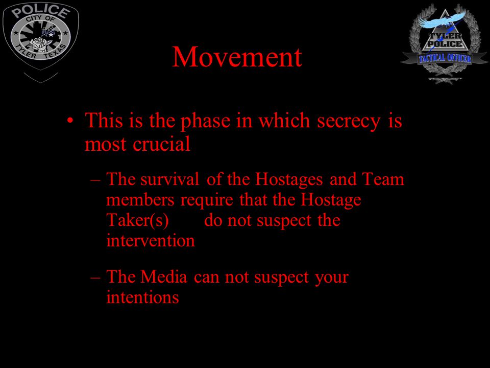 Movement This is the phase in which secrecy is most crucial