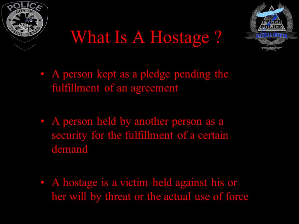 What Is A Hostage A person kept as a pledge pending the fulfillment of an agreement.
