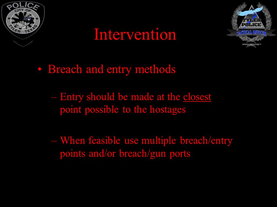 Intervention Breach and entry methods
