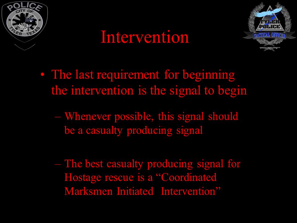 Intervention The last requirement for beginning the intervention is the signal to begin.