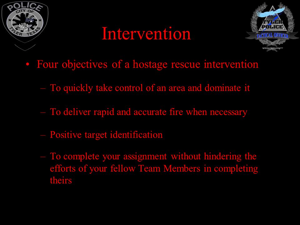 Intervention Four objectives of a hostage rescue intervention
