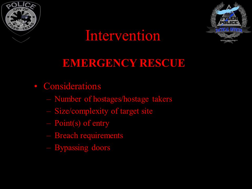 Intervention EMERGENCY RESCUE Considerations