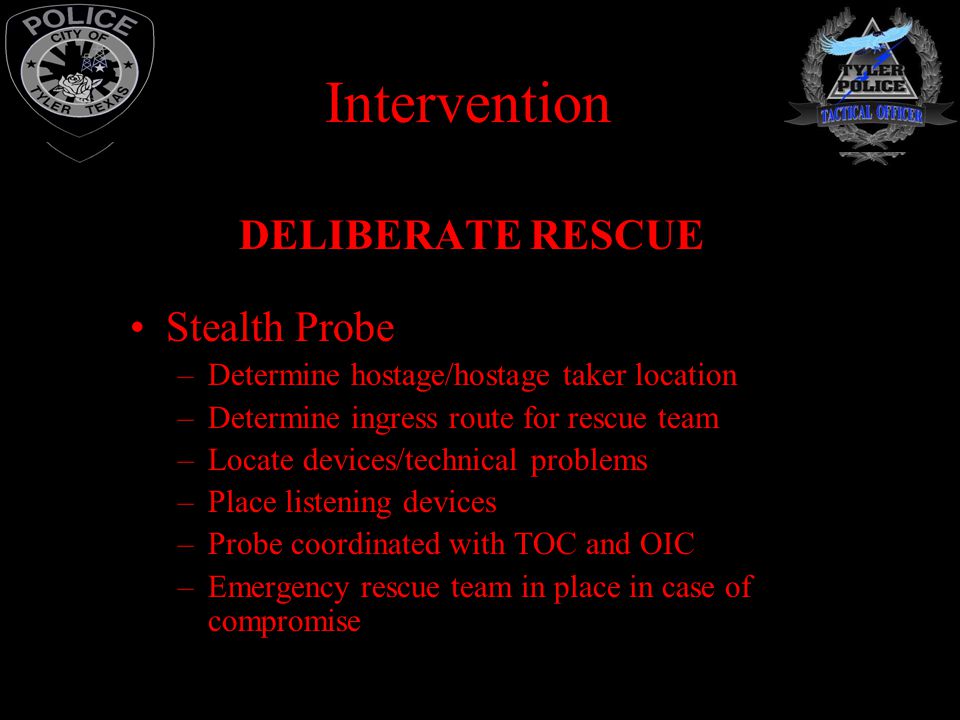 Intervention DELIBERATE RESCUE Stealth Probe