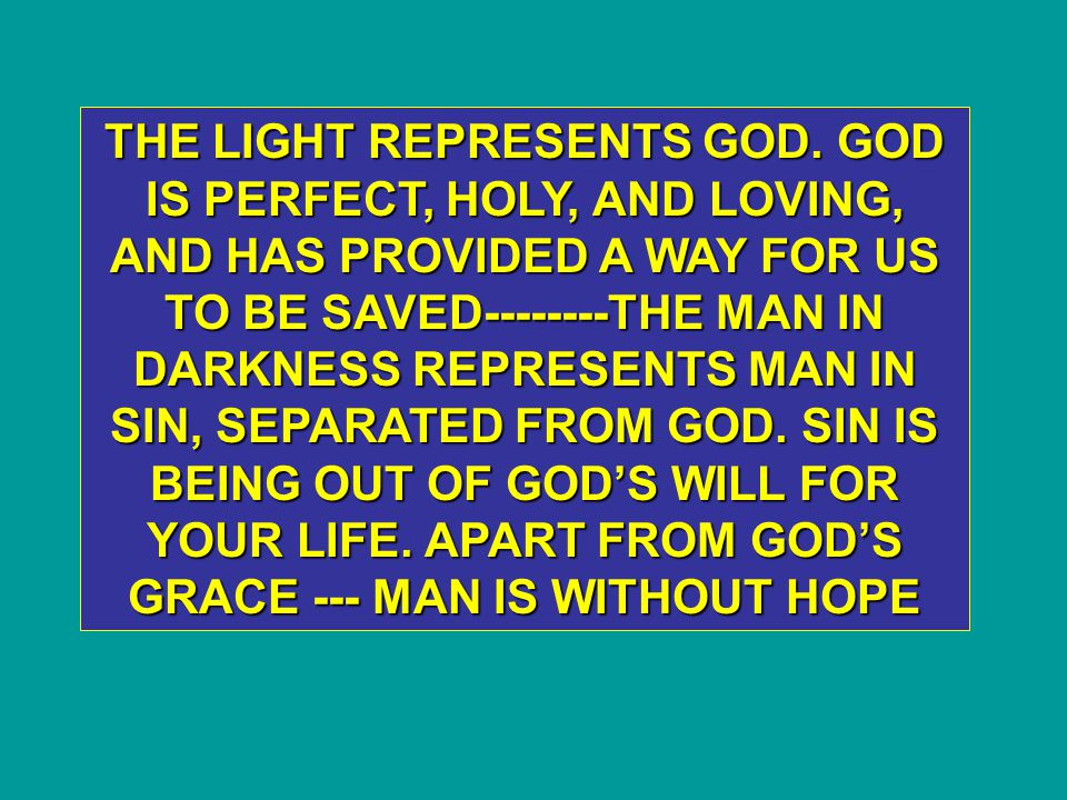 THE LIGHT REPRESENTS GOD