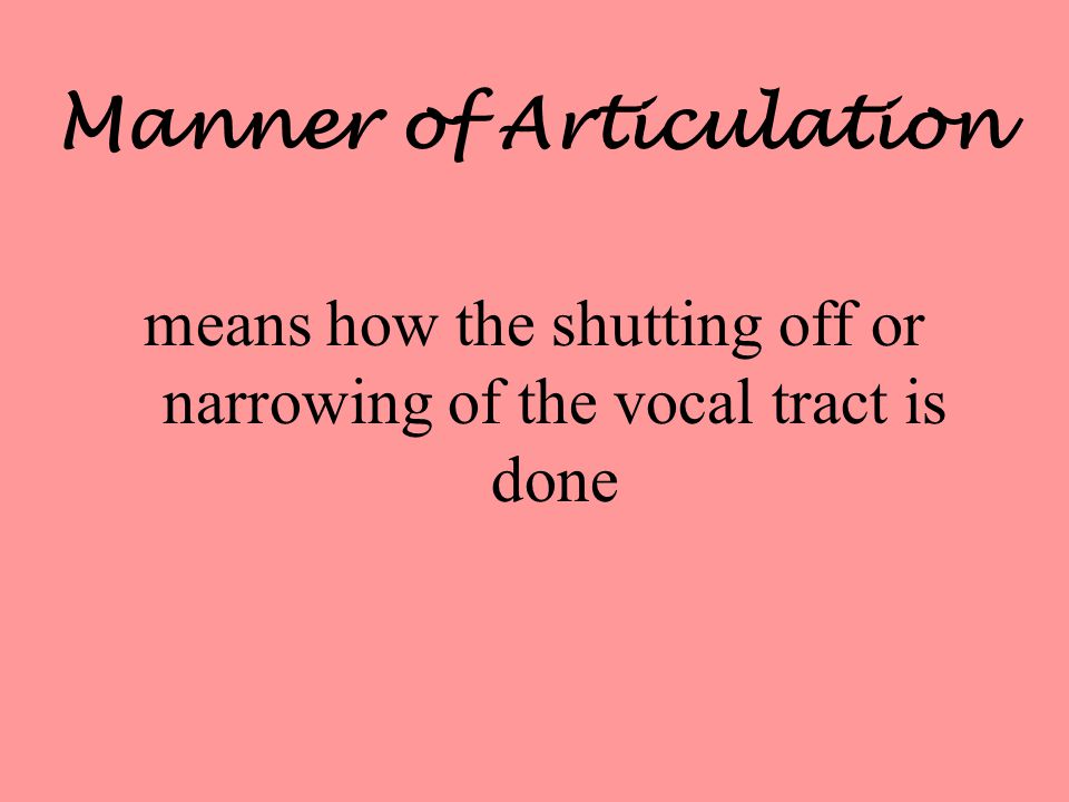 Manner of Articulation