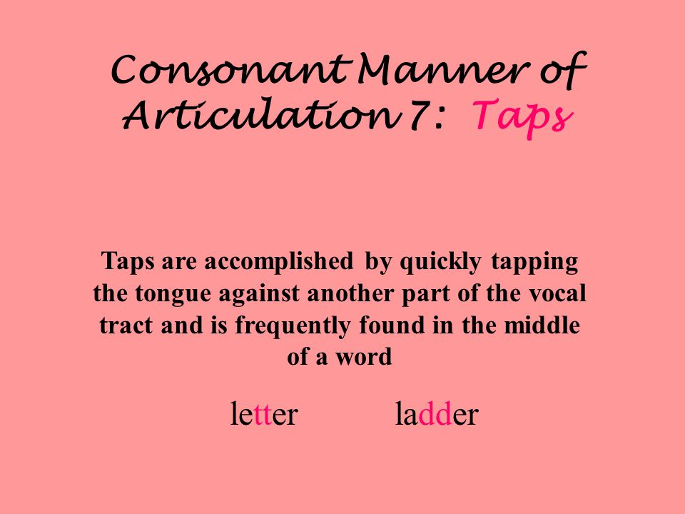 Consonant Manner of Articulation 7: Taps