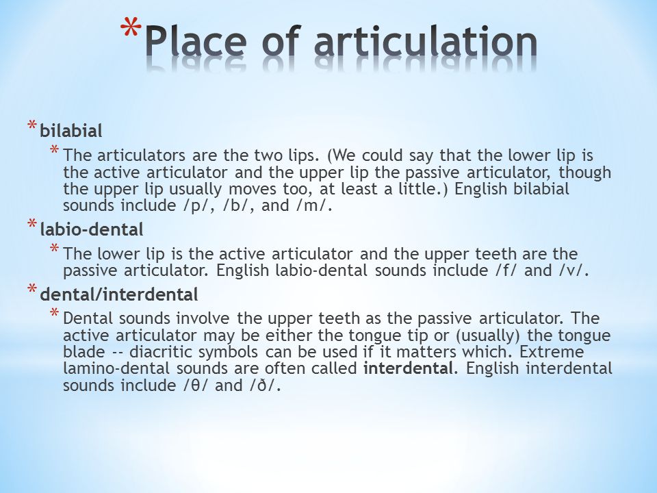 Place of articulation bilabial labio-dental dental/interdental