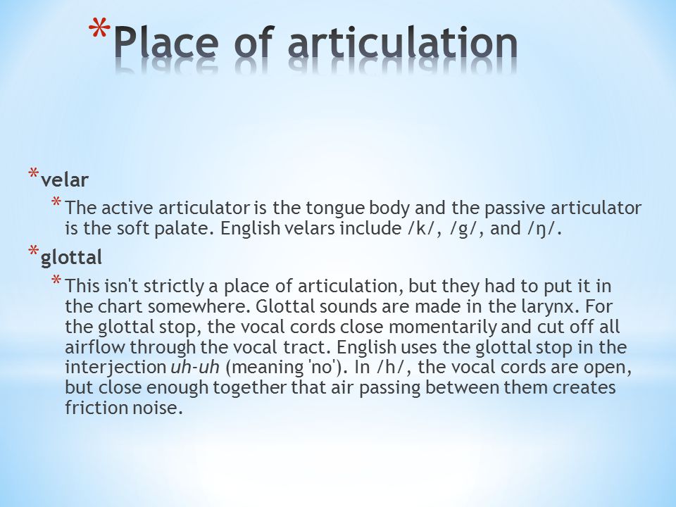 Place of articulation velar glottal