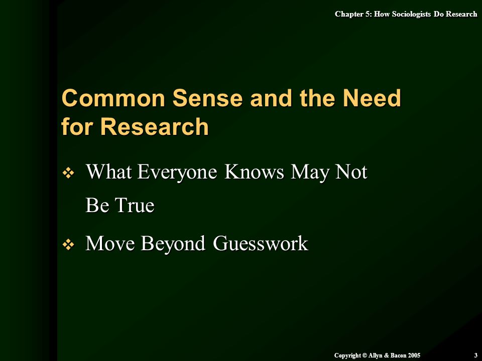 Common Sense and the Need for Research