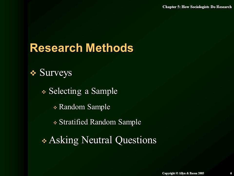 Research Methods Surveys Asking Neutral Questions Selecting a Sample