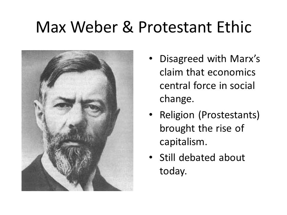 Max Weber & Protestant Ethic