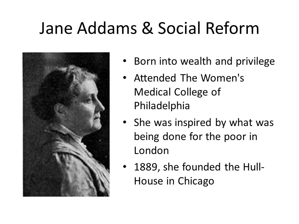 Jane Addams & Social Reform