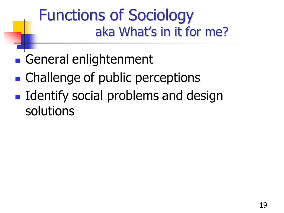 Functions of Sociology aka What’s in it for me