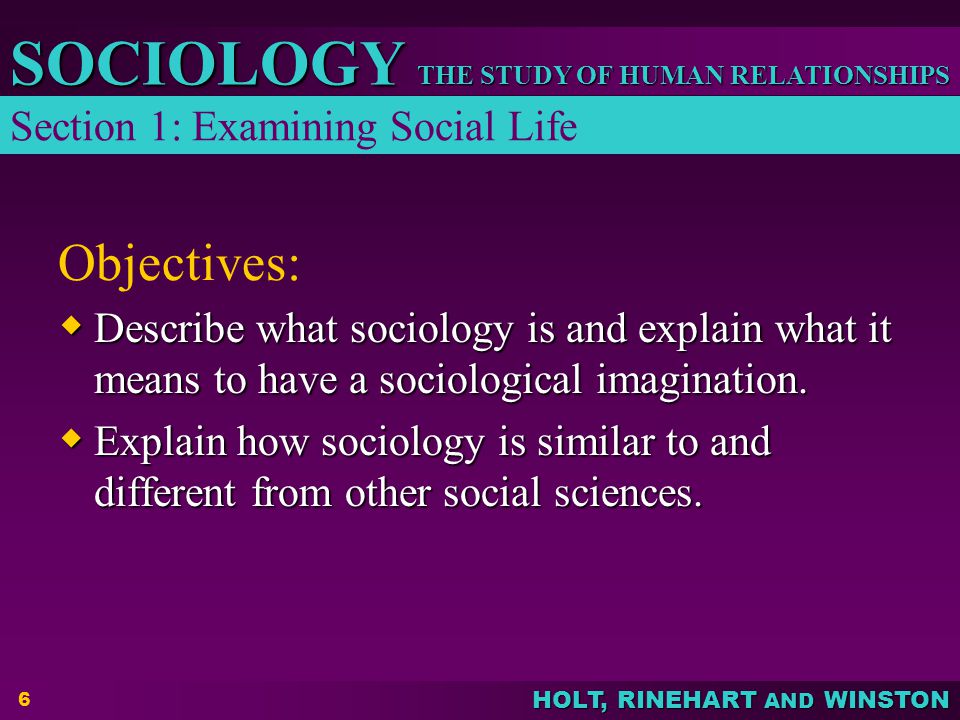 Objectives: Section 1: Examining Social Life