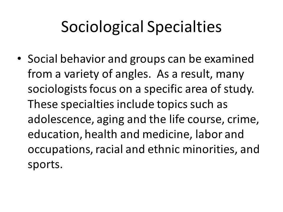 Sociological Specialties