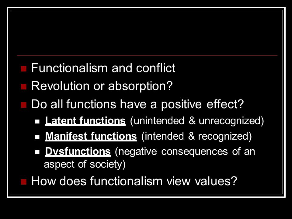 aspect of society)  Functionalism and conflict