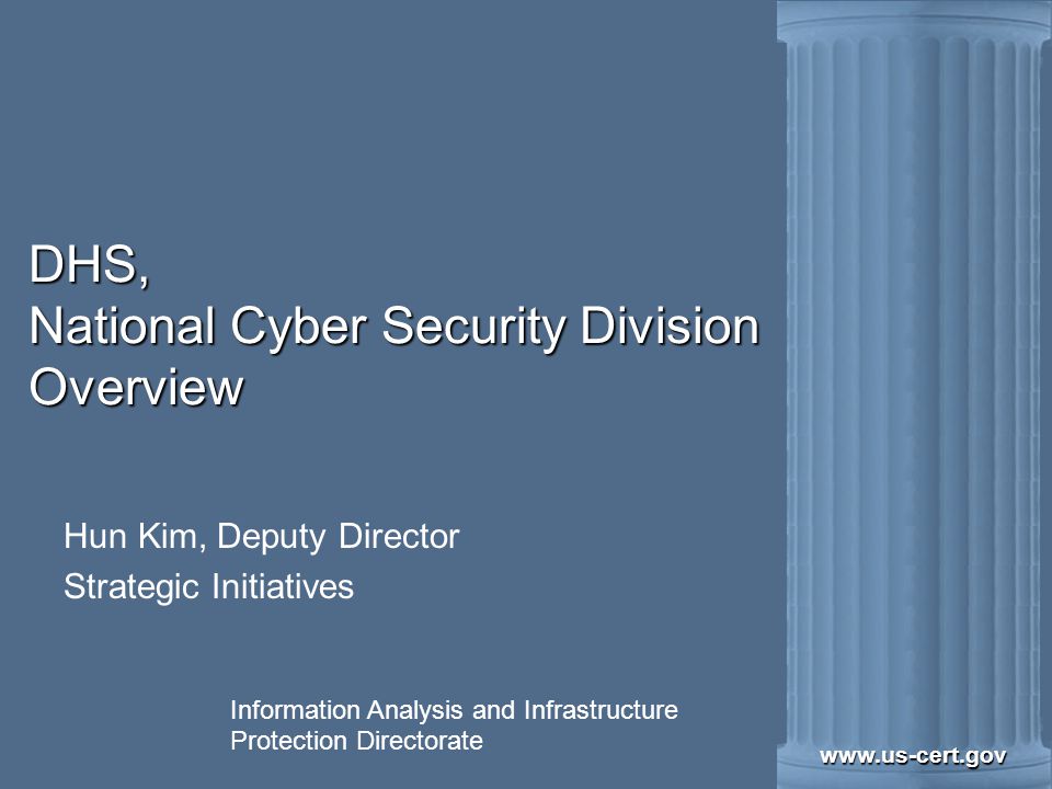 DHS, National Cyber Security Division Overview