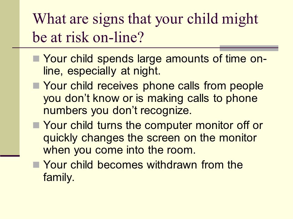 What are signs that your child might be at risk on-line