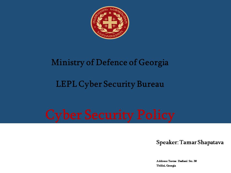 Ministry of Defence of Georgia LEPL Cyber Security Bureau Cyber Security Policy
