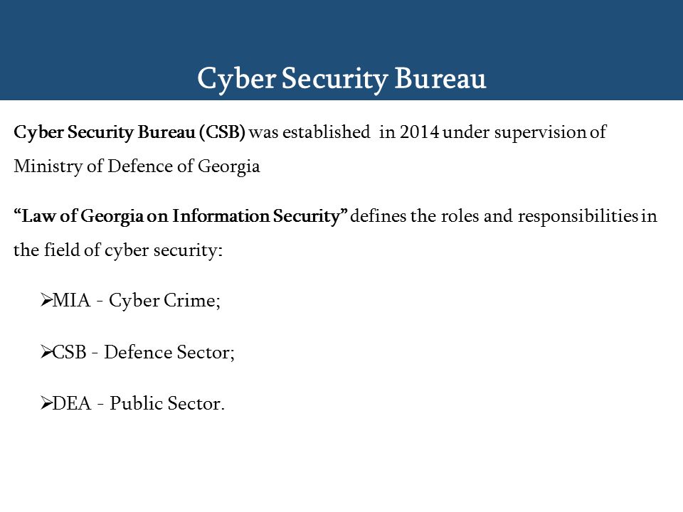 Cyber Security Bureau MIA - Cyber Crime; CSB - Defence Sector;