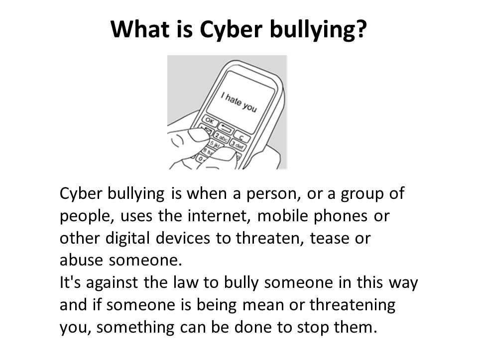 What is Cyber bullying
