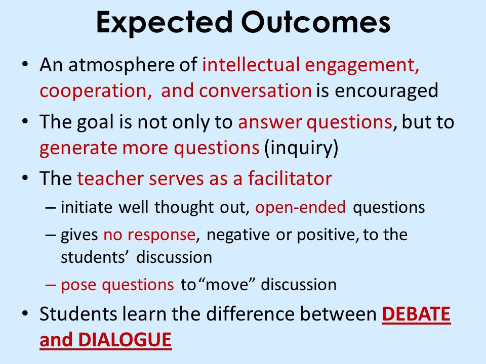 Expected Outcomes An atmosphere of intellectual engagement, cooperation, and conversation is encouraged.