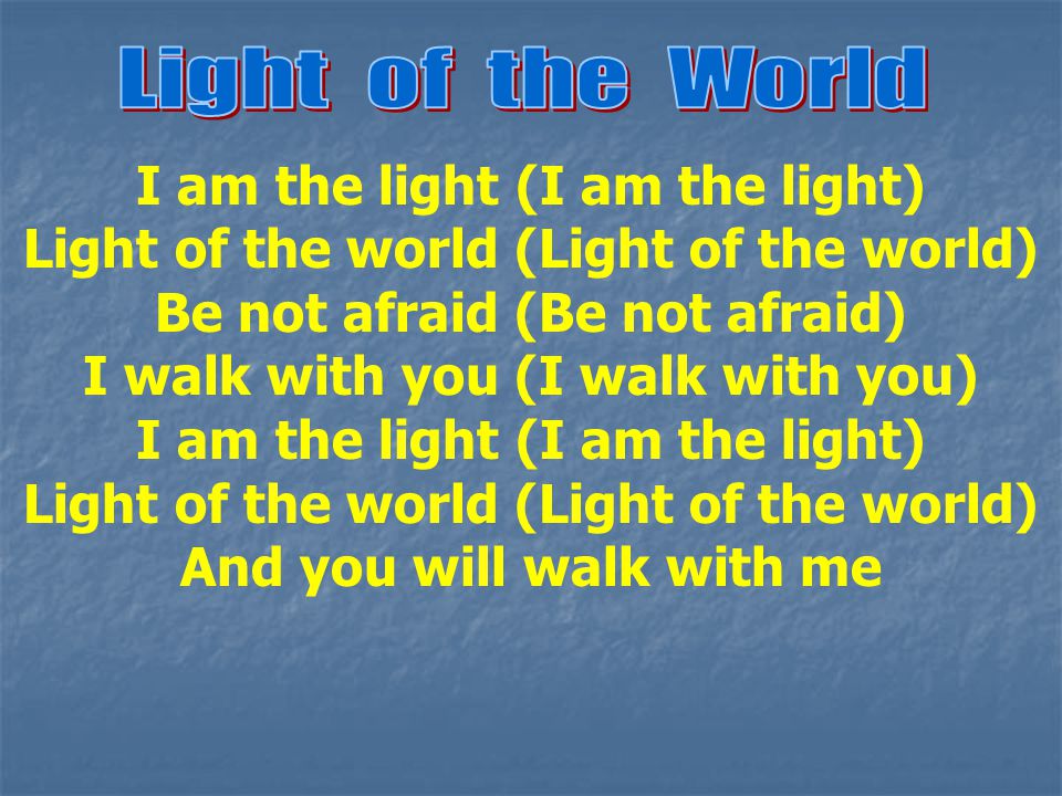 I am the light (I am the light)