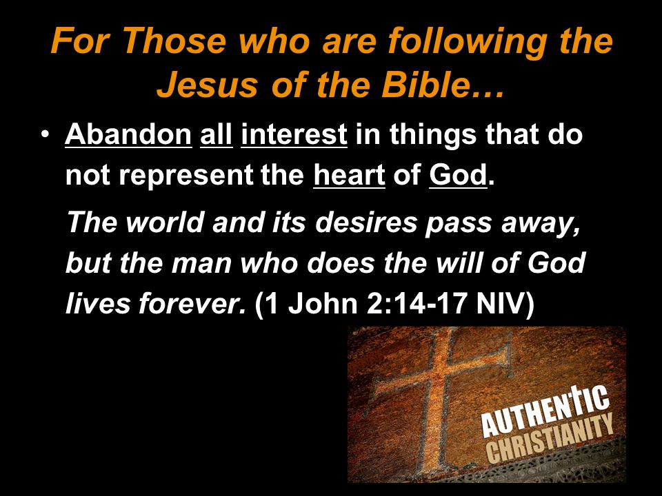 For Those who are following the Jesus of the Bible…