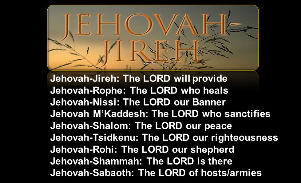 Jehovah-Jireh: The LORD will provide