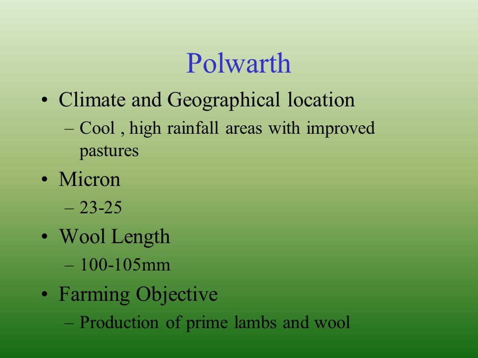 Polwarth Climate and Geographical location Micron Wool Length