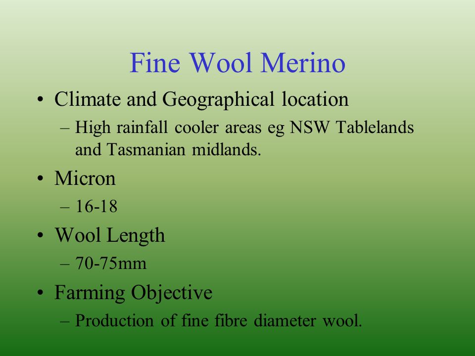 Fine Wool Merino Climate and Geographical location Micron Wool Length