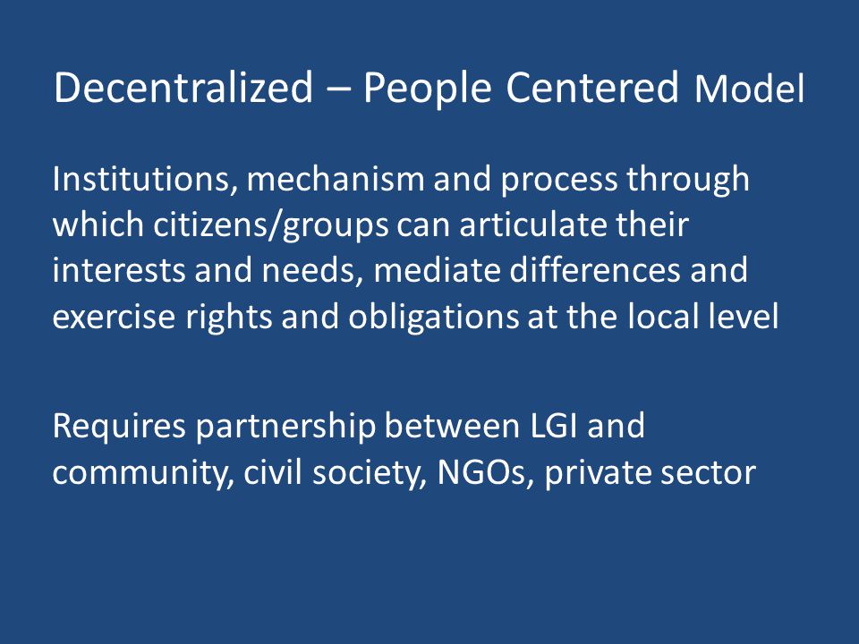 Decentralized – People Centered Model