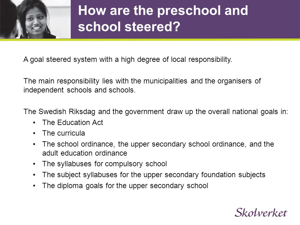 How are the preschool and school steered