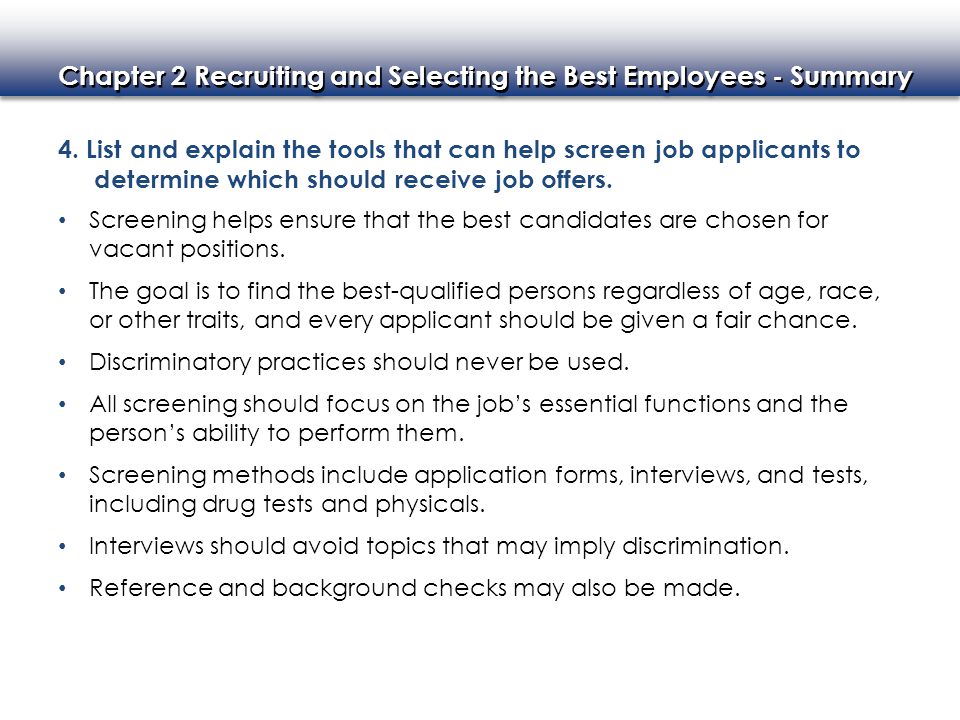 4. List and explain the tools that can help screen job applicants to determine which should receive job offers.